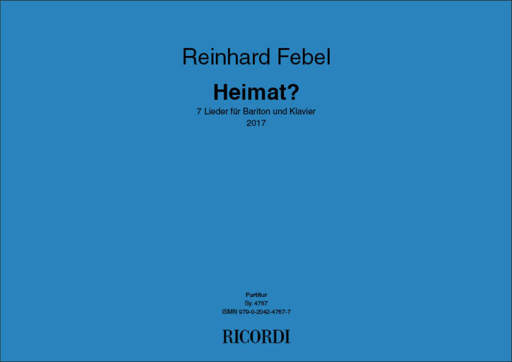 Reinhard Febel: Heimat?: Gesang mit Klavier