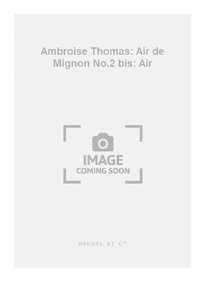 Ambroise Thomas: Ambroise Thomas: Air de Mignon No.2 bis: Air: Gesang mit Klavier