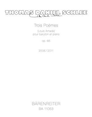 Thomas Daniel Schlee: Trois Poemes Op. 66: Gesang mit Klavier