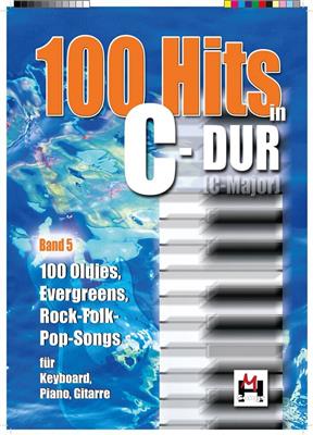 100 Hits In C-Dur - Band 5: Klavier, Gesang, Gitarre (Songbooks)