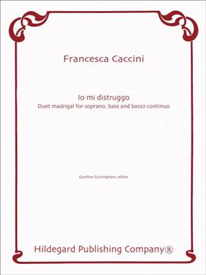 Francesca Caccini: Io Mi Distruggo: Gesang Duett