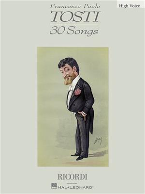 Francesco Paolo Tosti: Francesco Paolo Tosti - 30 Songs: Gesang Solo
