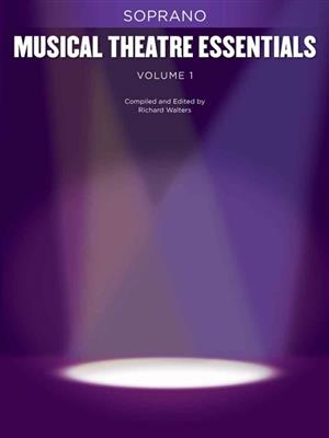 Musical Theatre Essentials: Soprano - Volume 1: Gesang mit Klavier