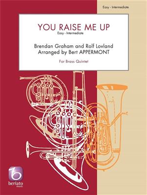 Brendan Graham: You Raise Me Up: (Arr. Bert Appermont): Blechbläser Ensemble