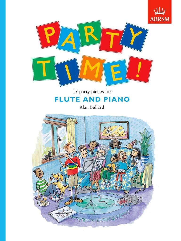 Alan Bullard: Party Time! 17 Party Pieces For Flute And Piano: Flöte mit Begleitung