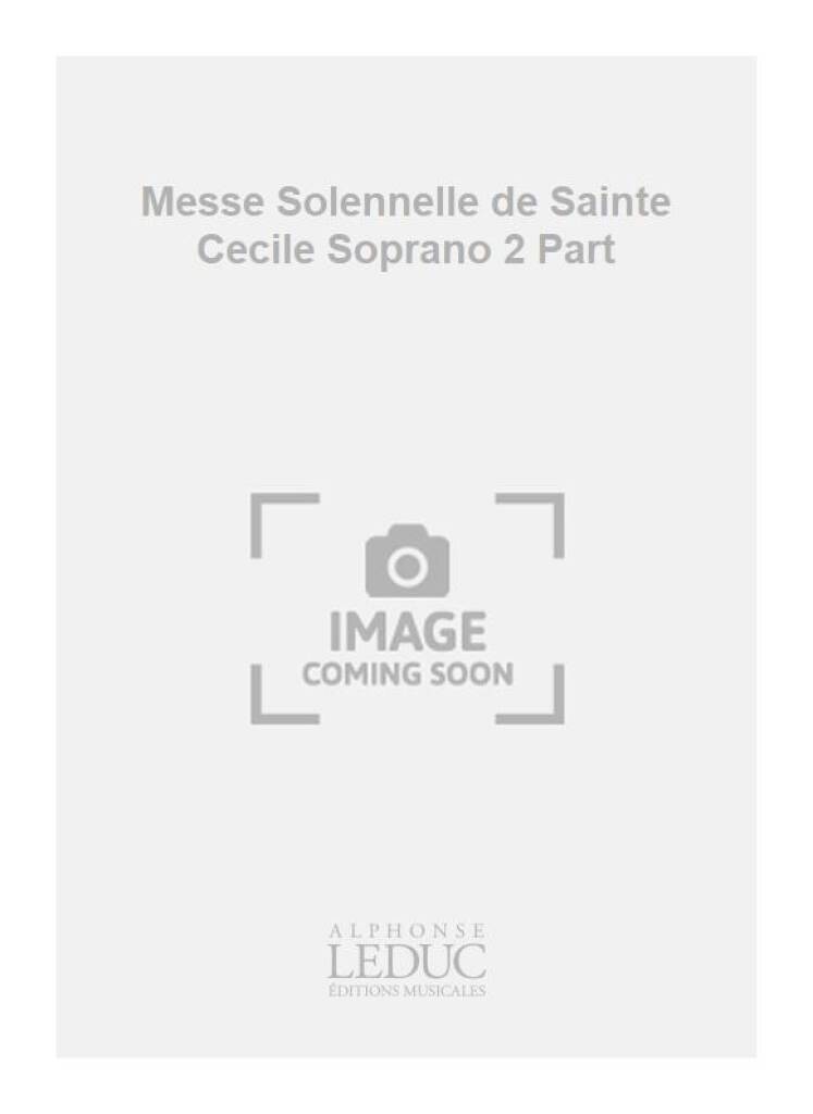 Charles Gounod: Messe Solennelle de Sainte Cecile Soprano 2 Part: Gesang Solo