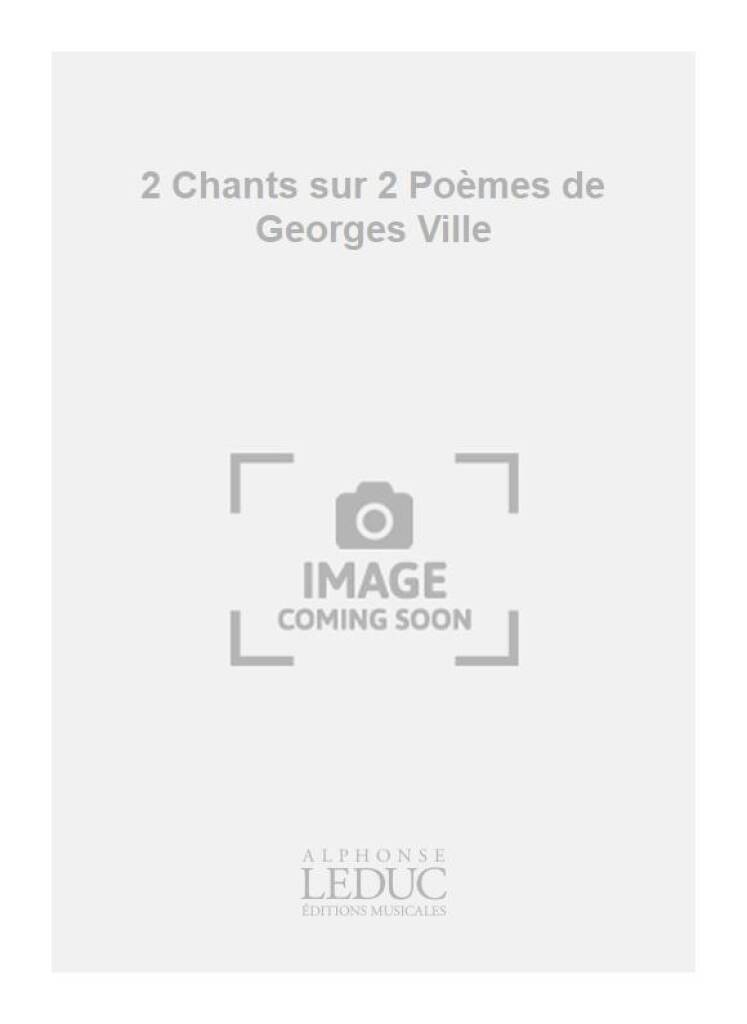Georges Migot: 2 Chants sur 2 Poèmes de Georges Ville: Gesang mit Klavier
