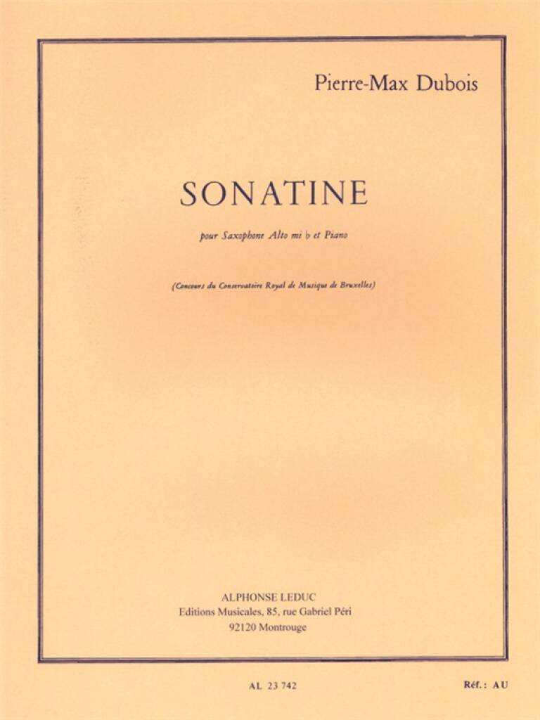 Pierre-Max Dubois: Sonatine For Alto Saxophone And Piano: Saxophon
