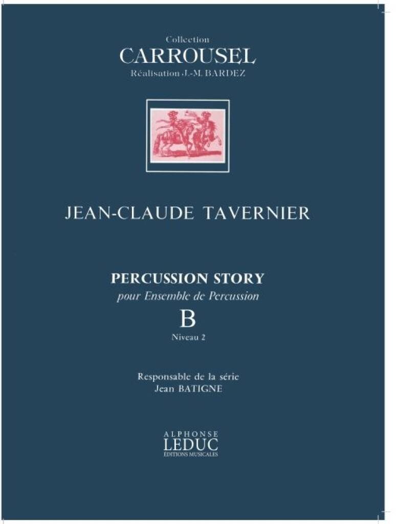 Jean-Claude Tavernier: Percussion Story Vol.B: Percussion Ensemble