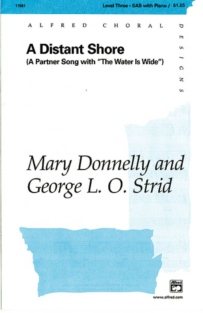 Mary Donnelly: A Distant Shore The Water Is Wide: (Arr. George L.O. Strid): Gemischter Chor mit Begleitung