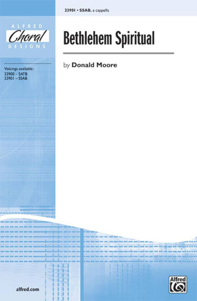 Donald Moore: Bethlehem Spiritual: Gemischter Chor A cappella