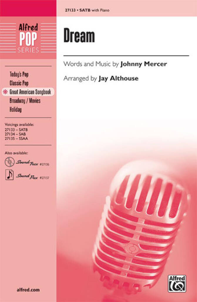 Johnny Mercer: Dream: (Arr. Jay Althouse): Gemischter Chor mit Begleitung