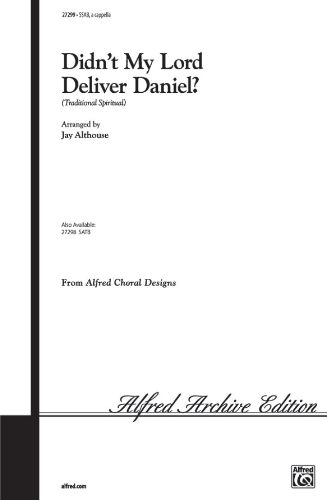 Didn't My Lord Deliver Daniel?: (Arr. Jay Althouse): Gemischter Chor A cappella