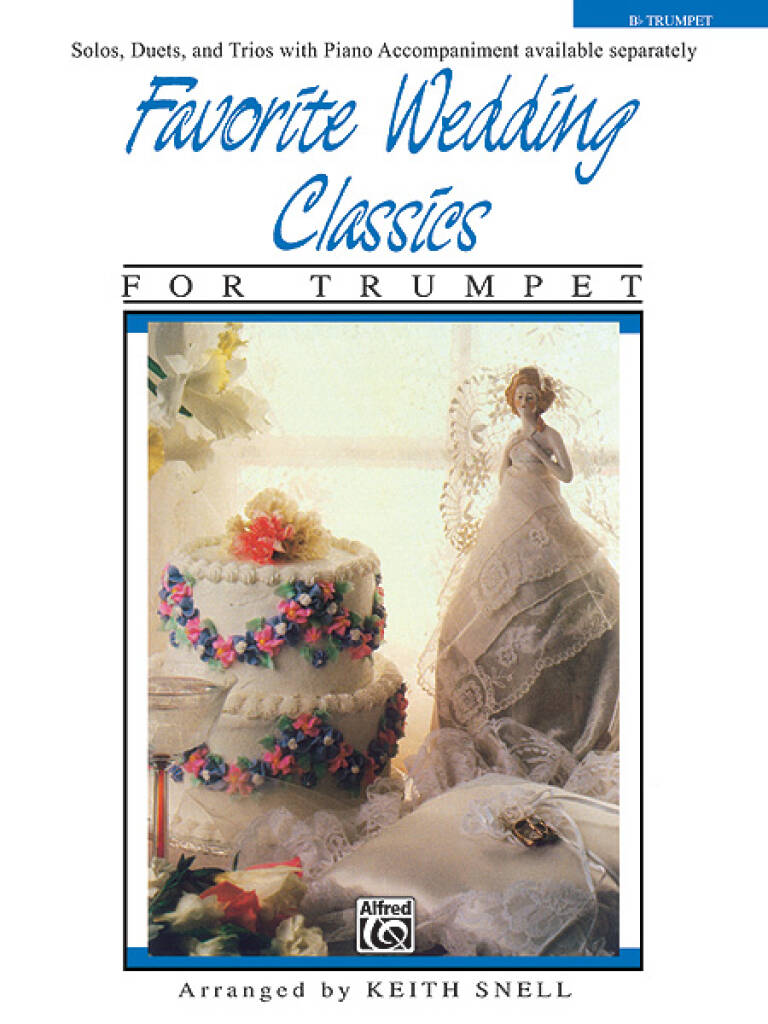 Favorite Wedding Classics - Trumpet: (Arr. Keith Snell): Trompete Solo