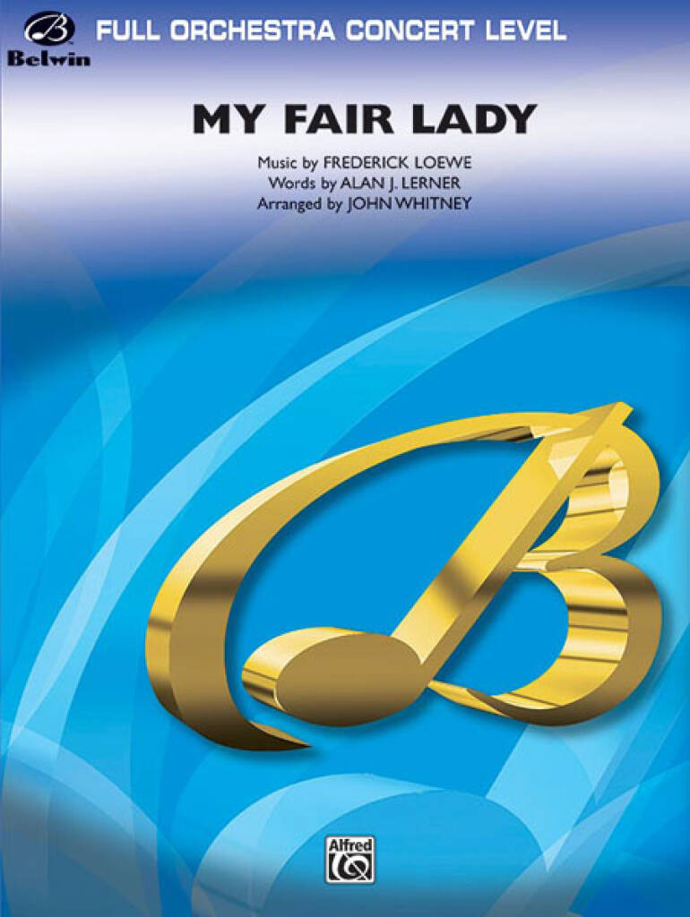Frederick Loewe: My Fair Lady (Medley): (Arr. John Whitney): Orchester