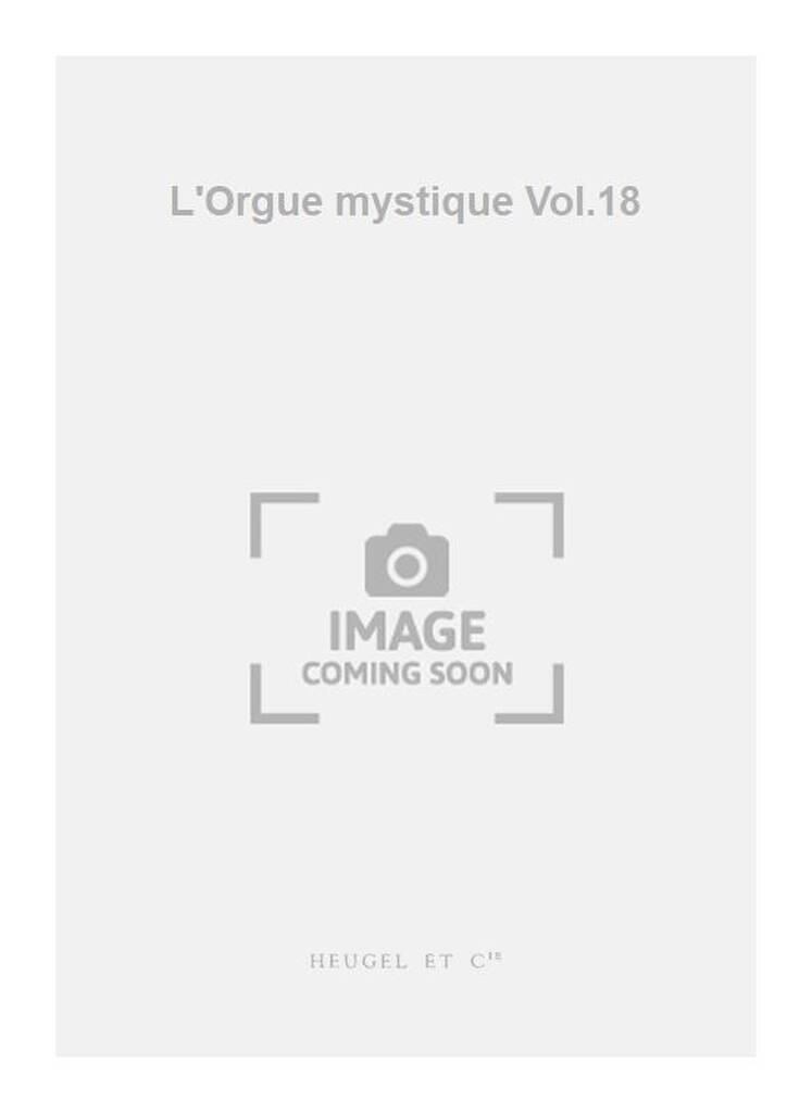 Charles Tournemire: L'Orgue mystique Vol.18: Orgel