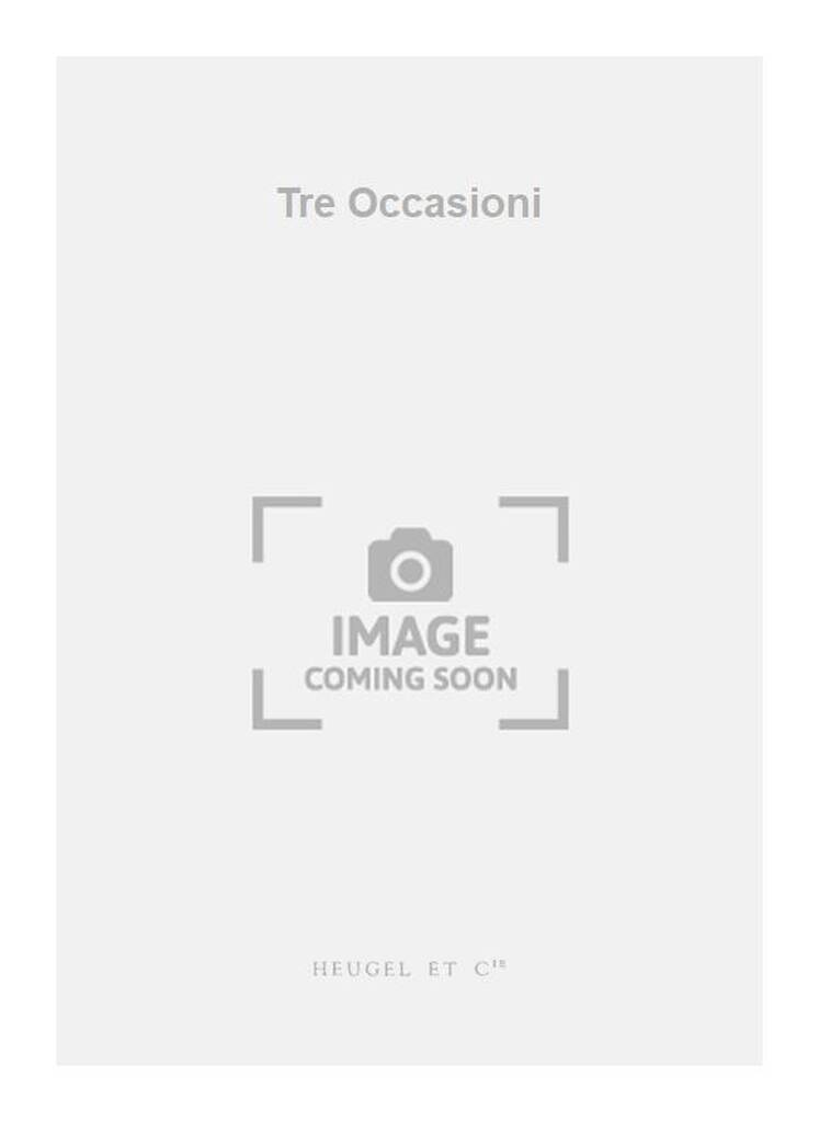 Arrigo: Tre Occasioni: Orchester