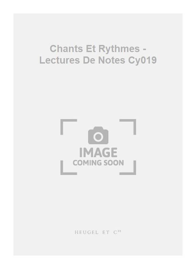 Chants Et Rythmes - Lectures De Notes Cy019