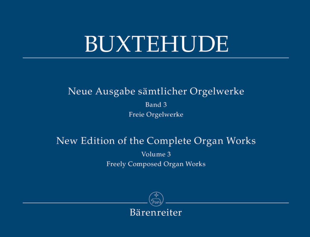 Dietrich Buxtehude: Orgelwerke 3 Freie Orgelwerke: Orgel