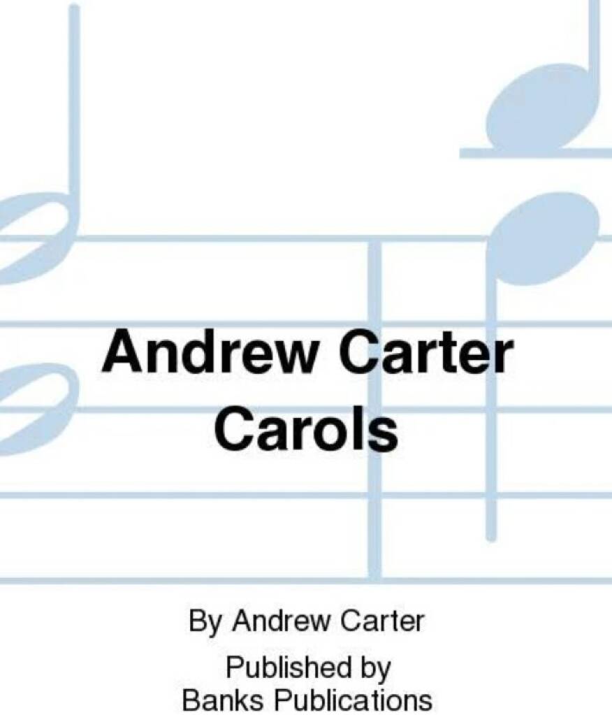 Peter Warlock: Two Carols: (Arr. Andrew Carter): Gemischter Chor mit Begleitung