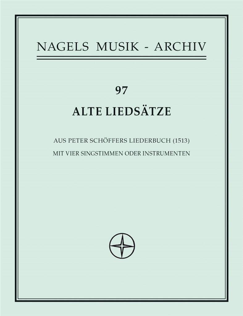 Alte Liedsatze aus Peter Schoffers Liederbuch 1513: Blockflöte Ensemble