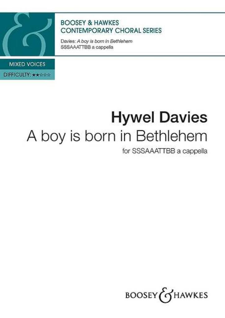 Hywel Davies: A boy is born in Bethlehem: Gemischter Chor A cappella