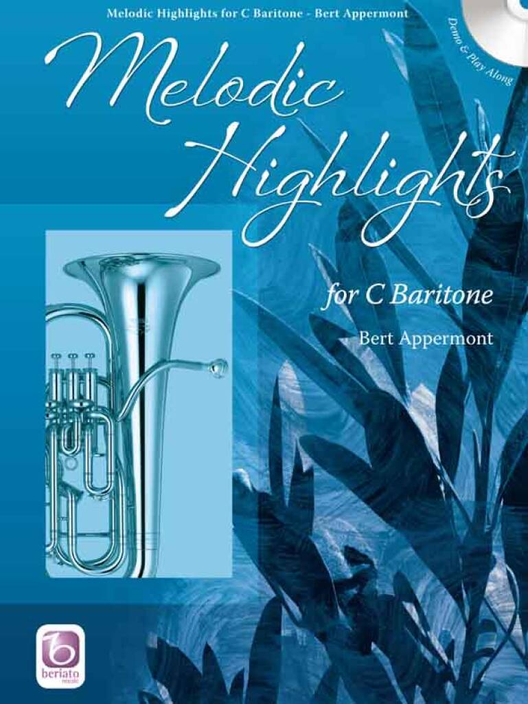 Bert Appermont: Melodic Highlights: Bariton oder Euphonium Solo