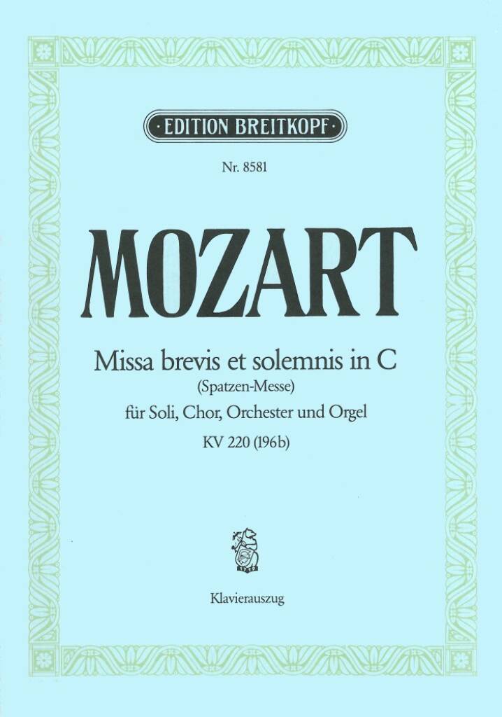 Wolfgang Amadeus Mozart: Missa Brevis C Major KV 220: Gemischter Chor mit Ensemble