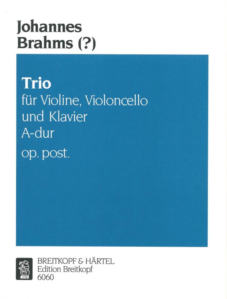 Johannes Brahms: Klaviertrio A-dur op. post.: Klaviertrio