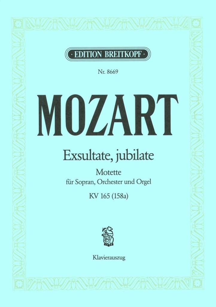 Wolfgang Amadeus Mozart: Exsultate, Jubilate KV 165: Gesang Solo