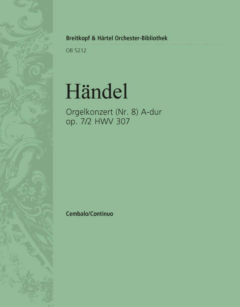 Georg Friedrich Händel: Orgelkonz. A-dur op.7/2 HWV307: Orchester mit Solo