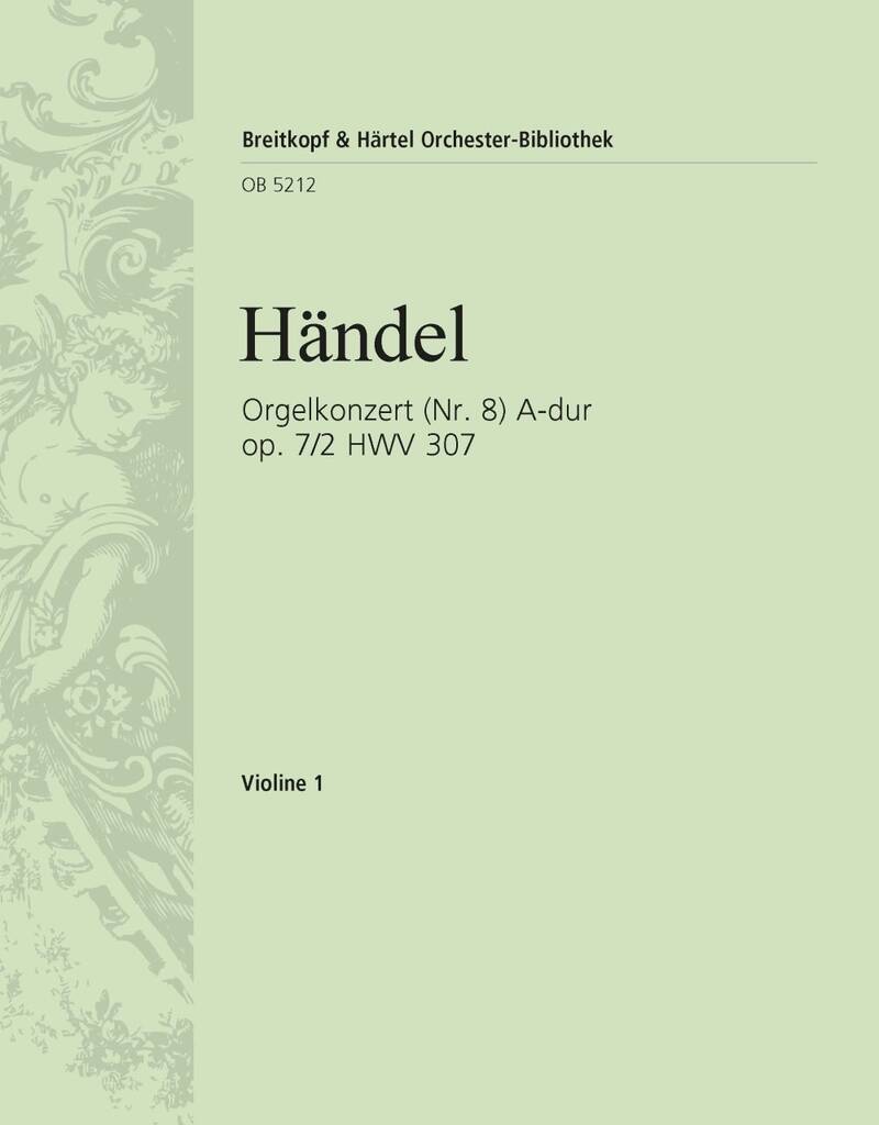 Georg Friedrich Händel: Orgelkonz. A-dur op.7/2 HWV307: Orchester mit Solo