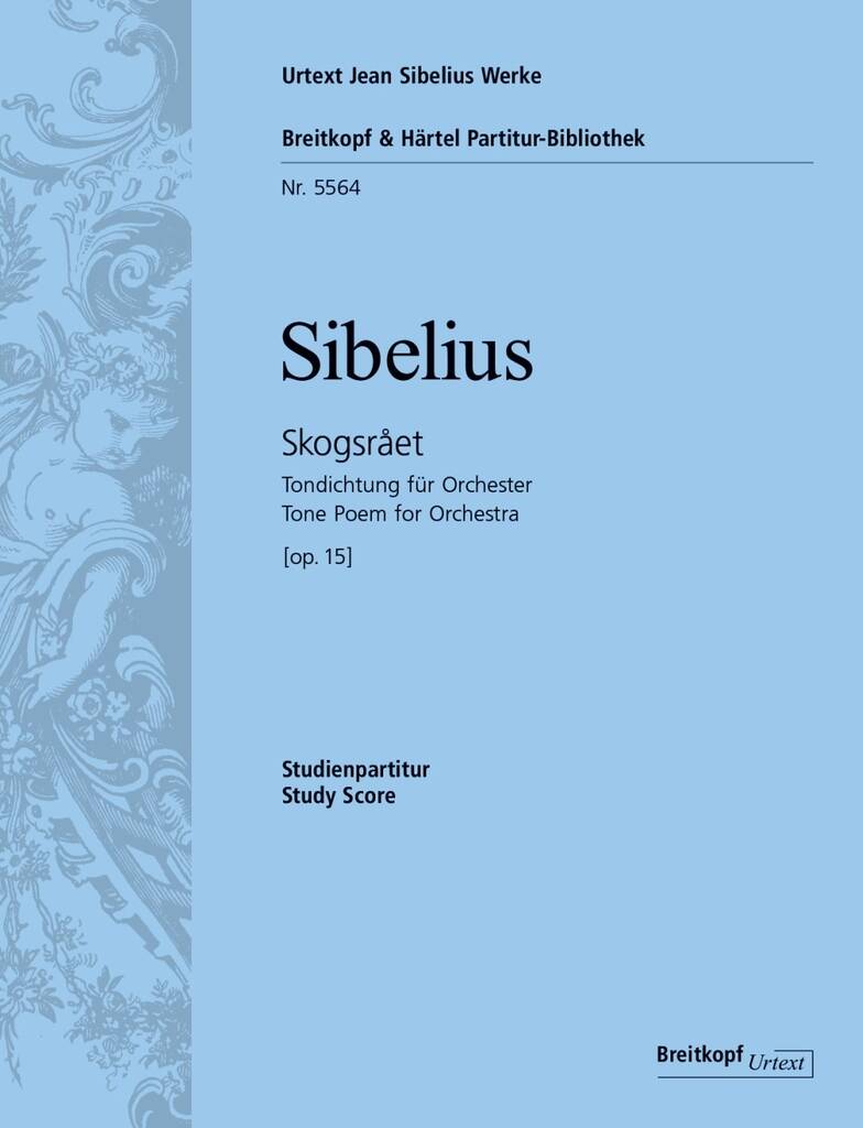 Jean Sibelius: Skogsraet. Tondichtung für Orchester op. 15: Orchester