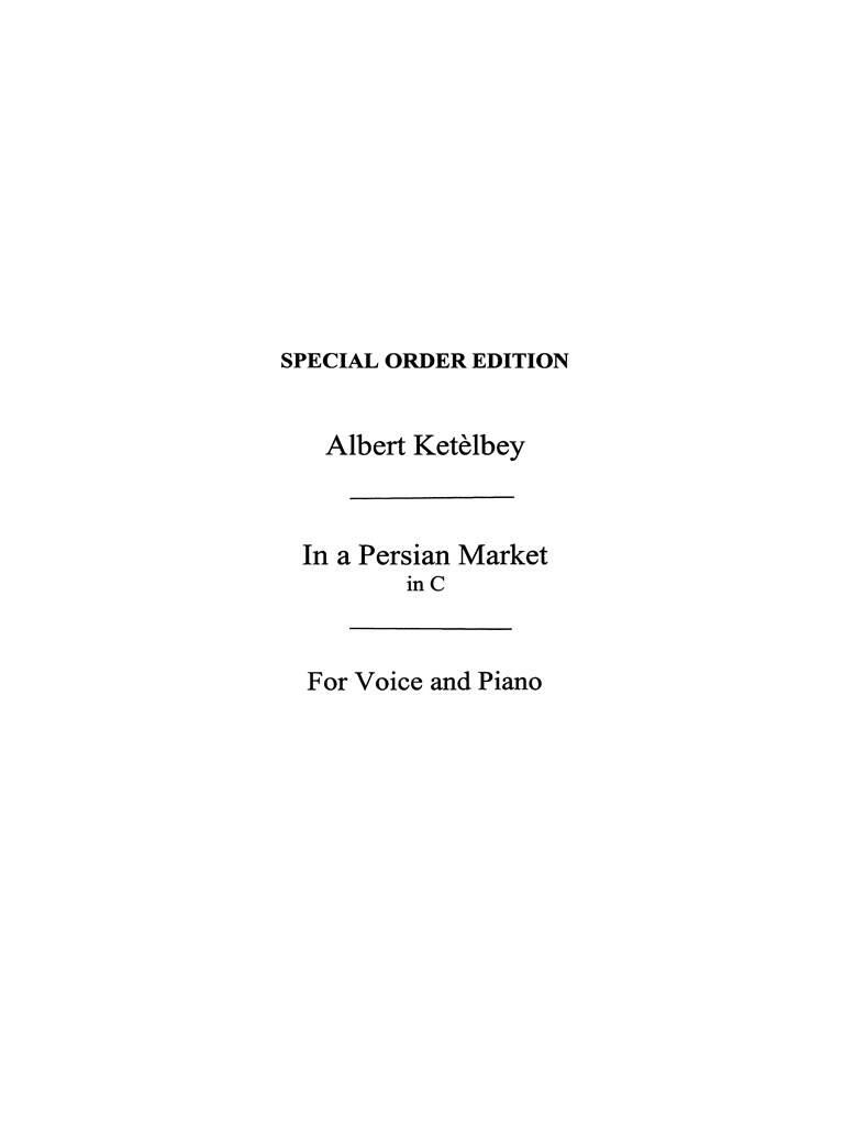 Albert Ketèlbey: In A Persian Market: Gesang mit Klavier
