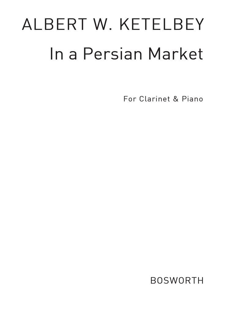 Albert Ketèlbey: In A Persian Market: Klarinette mit Begleitung