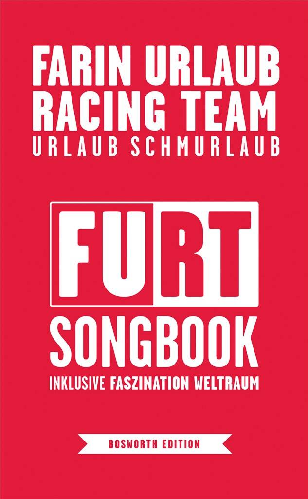 Farin Urlaub Racing Team: Songbook: Klavier, Gesang, Gitarre (Songbooks)