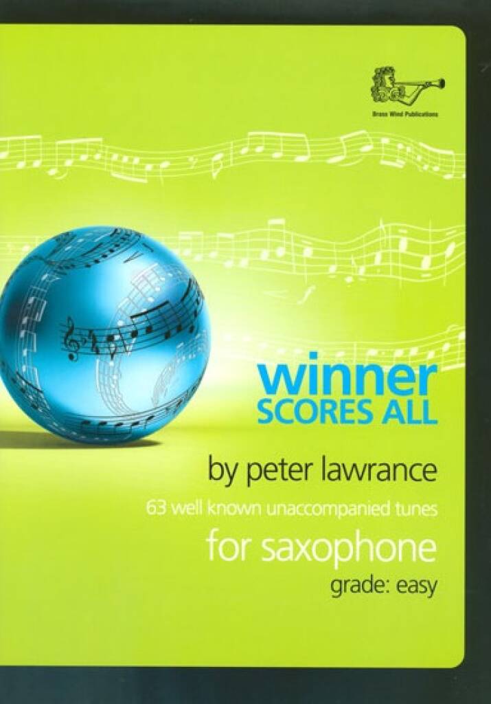 Peter Lawrance: Winner Scores All For Saxophone: Saxophon