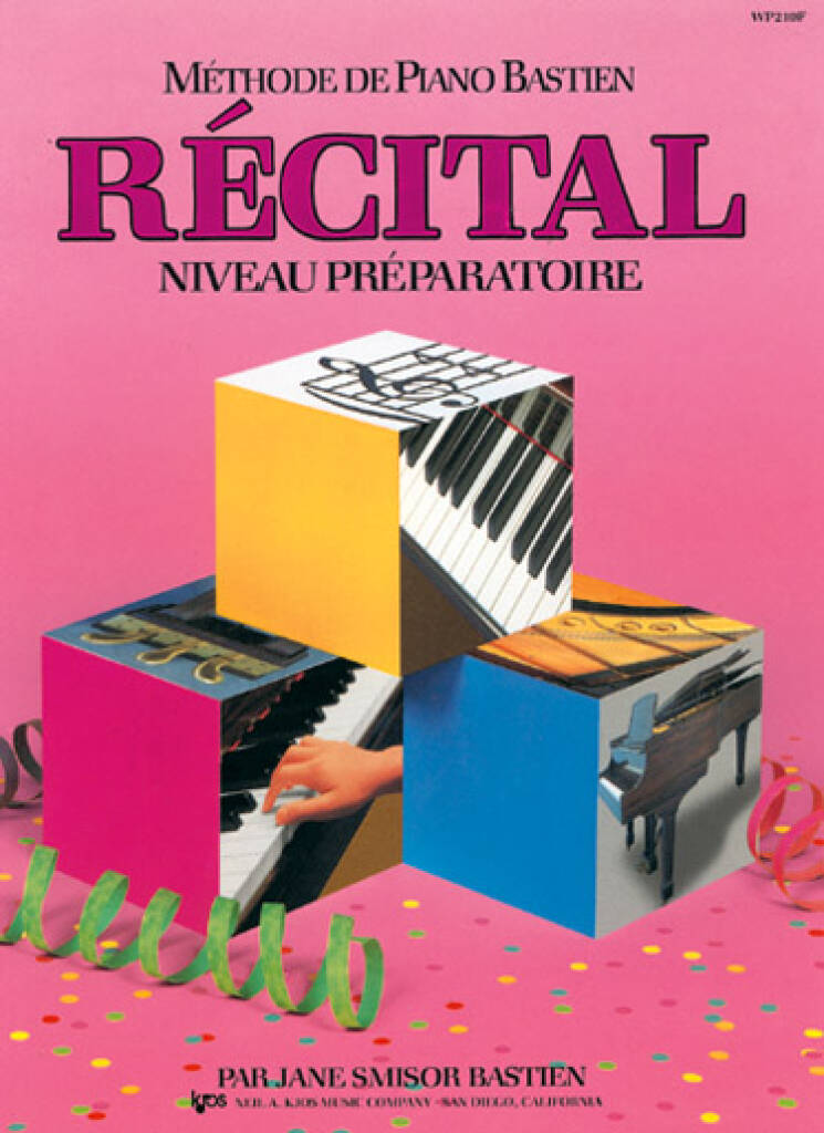 Méthode de Piano Bastien : Récital, Niveau Prép.