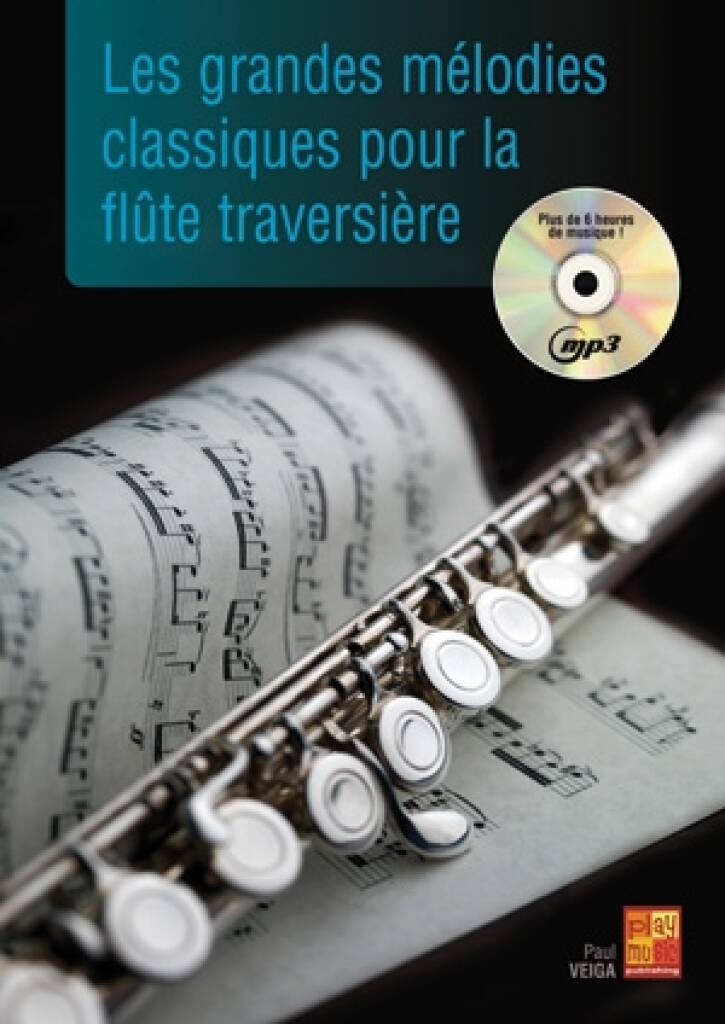 Paul Veiga: Les Grandes Mélodies Classiques - Flûte Trav.: Flöte Solo