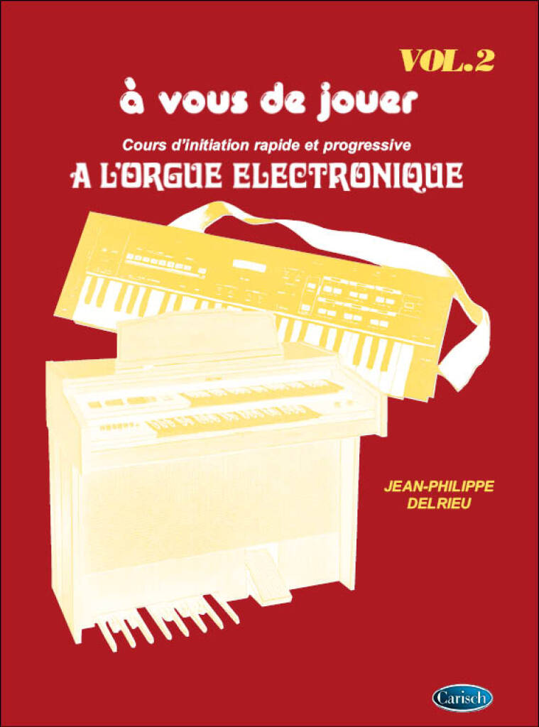 A Vous de Jouer à l'Orgue Electronique Vol. 2: Keyboard