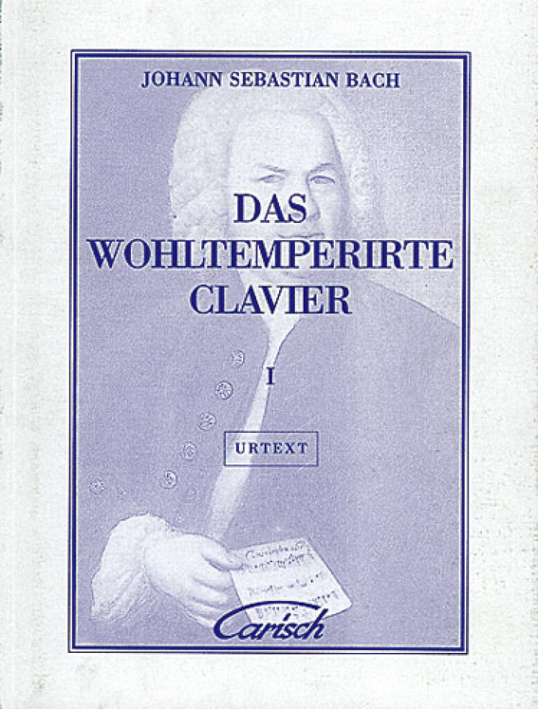 Johann Sebastian Bach: Das Wohltemperirte Clavier, Volume I: Klavier Solo