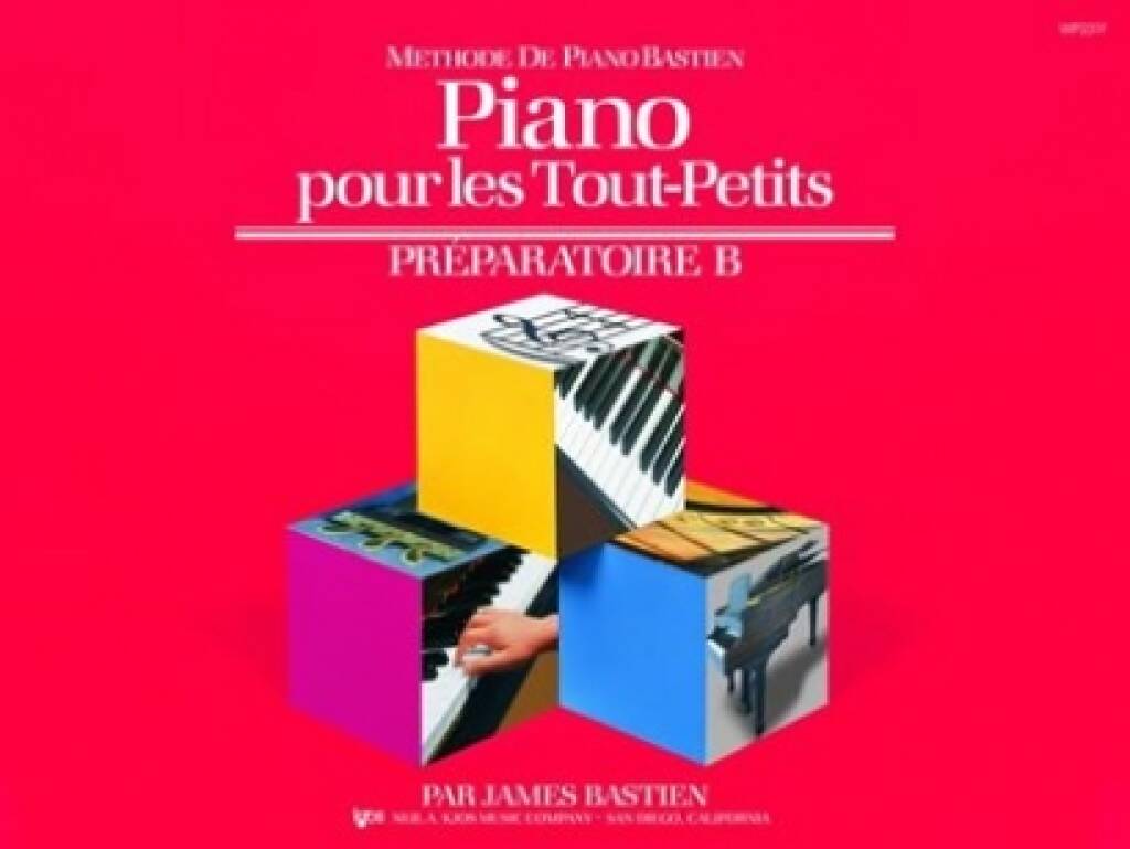 James Bastien: Piano Pour Les Tout-Petits - Preparatoire B: Klavier Solo
