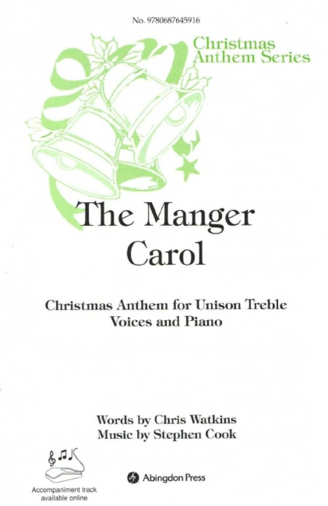 Stephen Cook: The Manger Carol: Gemischter Chor mit Klavier/Orgel