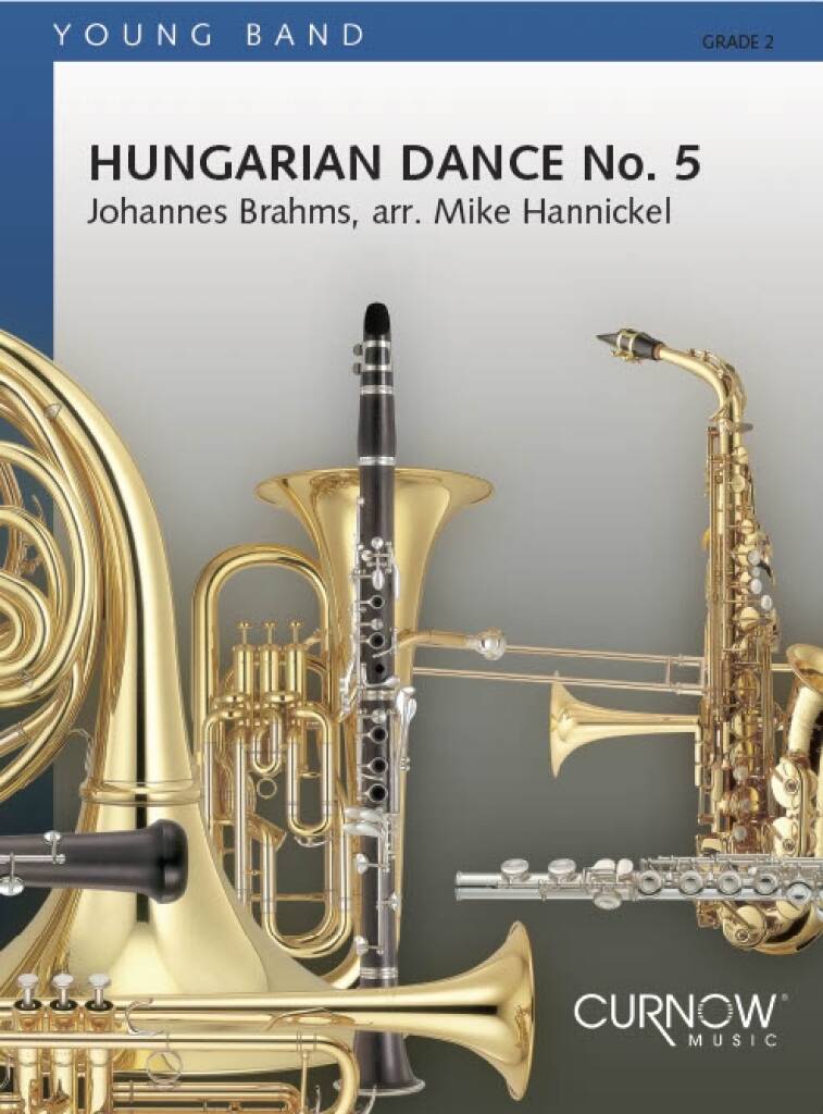Johannes Brahms: Hungarian Dance No. 5: (Arr. Mike Hannickel): Blasorchester