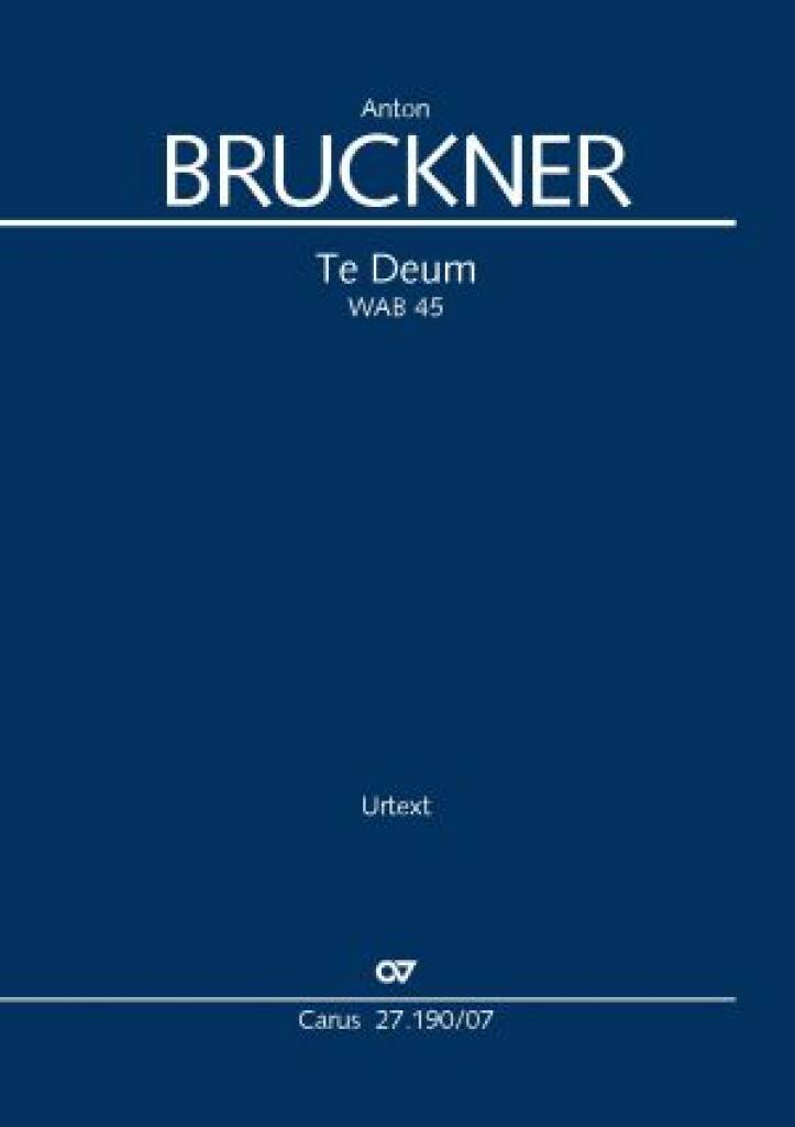 Anton Bruckner: Te Deum: Gemischter Chor mit Ensemble