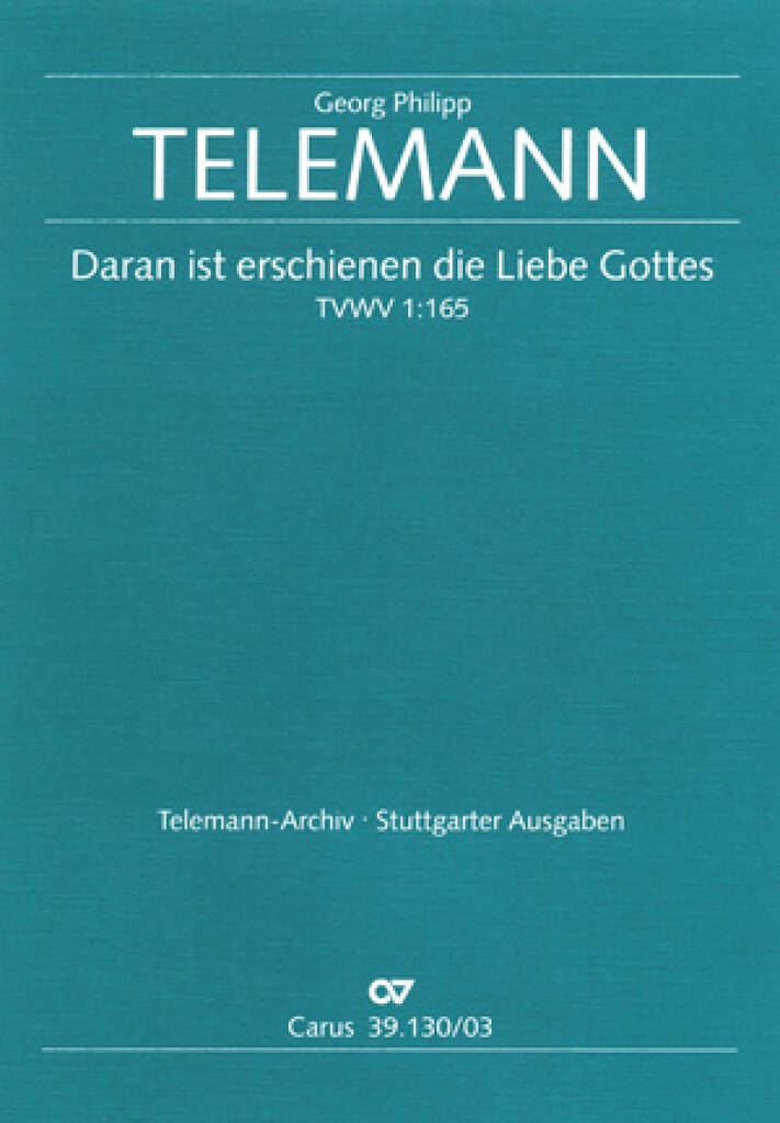 Georg Philipp Telemann: Daran ist erschienen die Liebe Gottes: (Arr. Klaus Hofmann): Gemischter Chor mit Ensemble