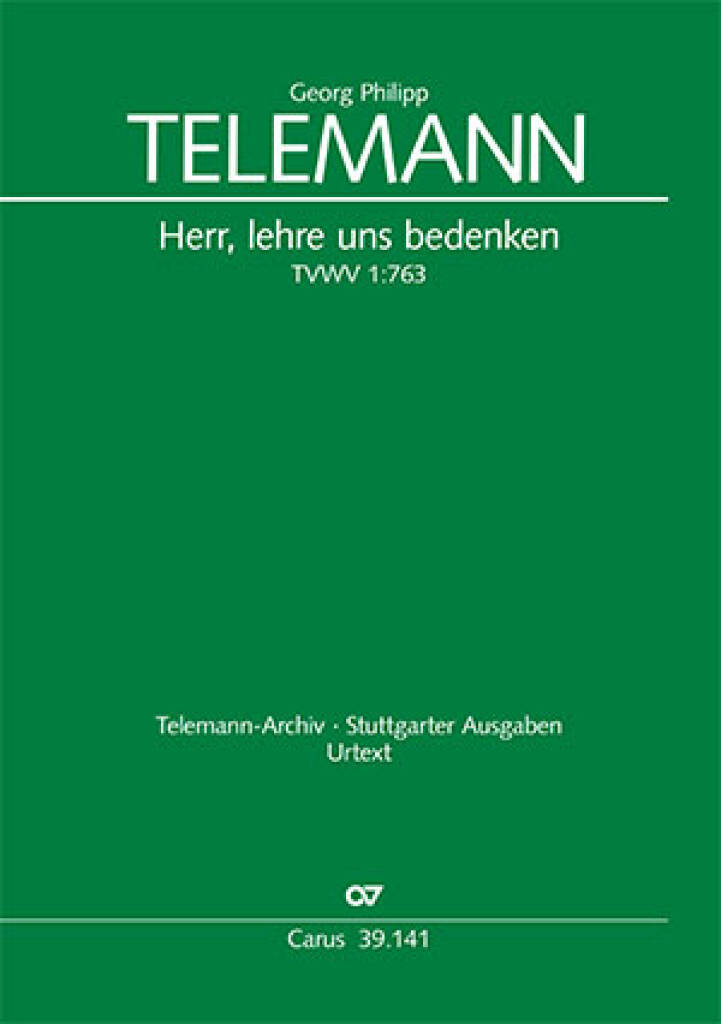 Georg Philipp Telemann: Herr, lehre uns bedenken: Gemischter Chor mit Ensemble