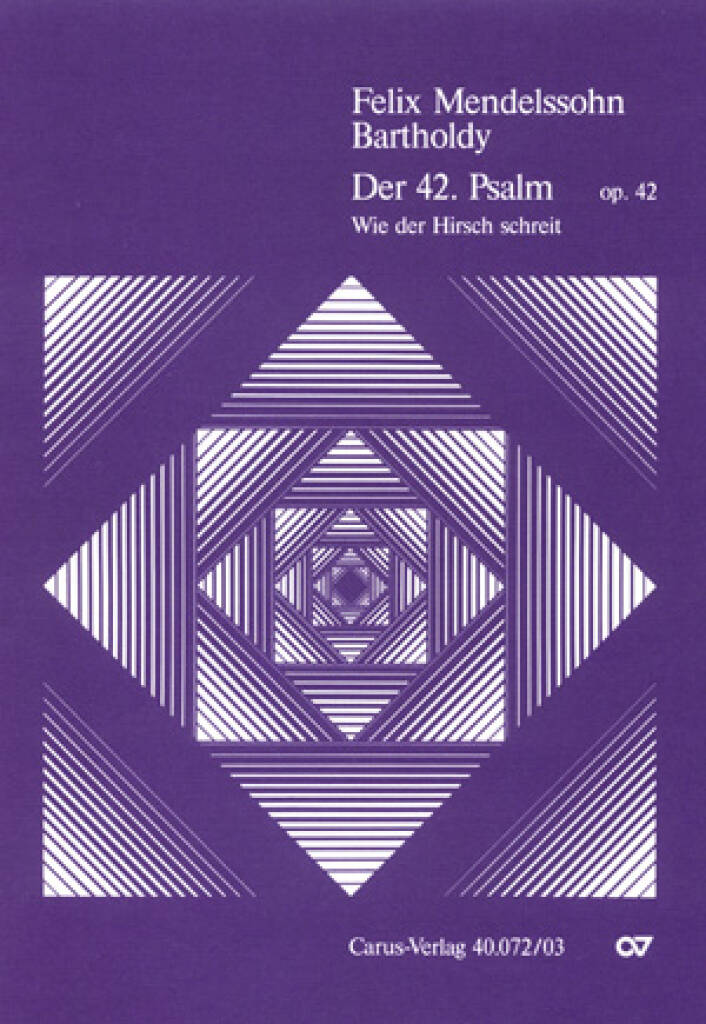 Felix Mendelssohn Bartholdy: Der 42. Psalm: Gemischter Chor mit Ensemble