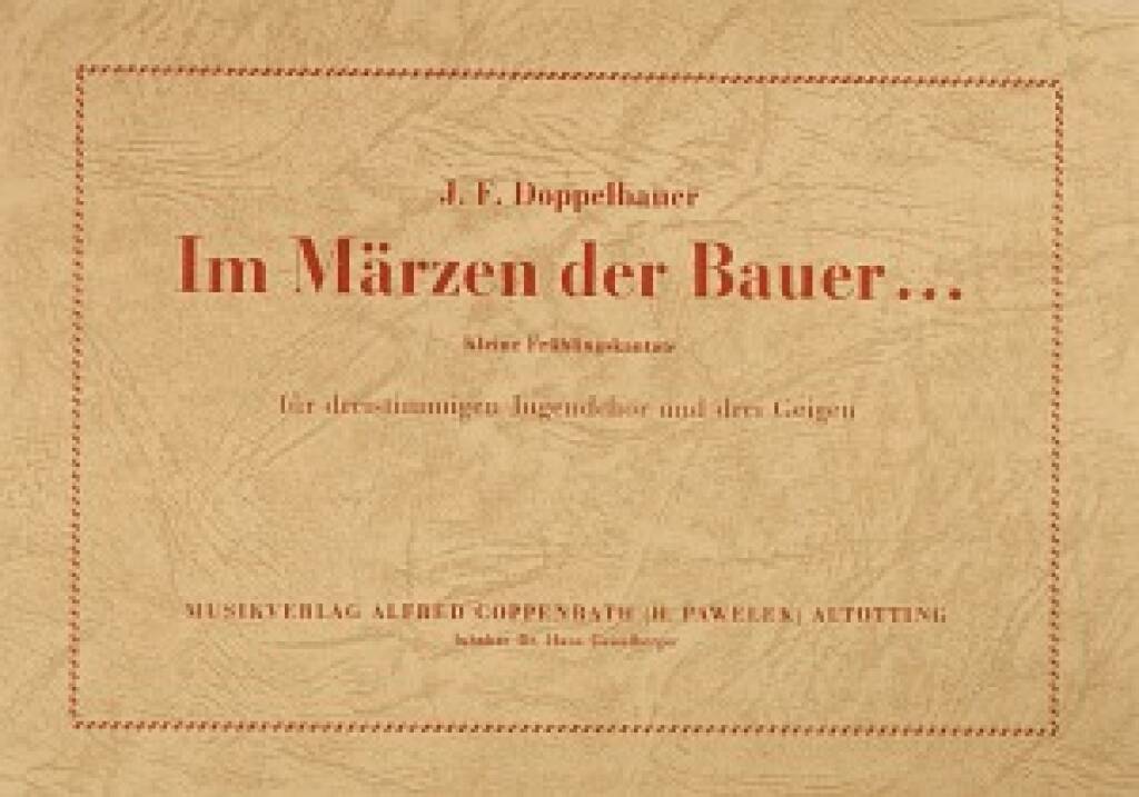 Josef Friedrich Doppelbauer: Im Märzen der Bauer: Kinderchor