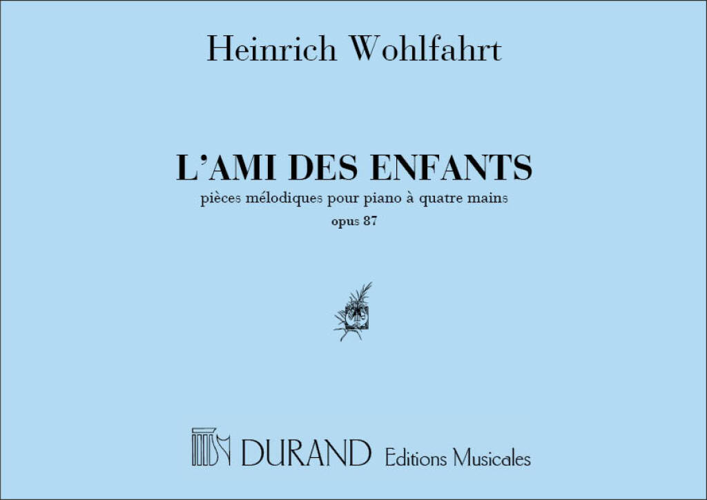 Heinrich Wohlfahrt: L' Ami Des Enfants (4 Mains): Klavier vierhändig